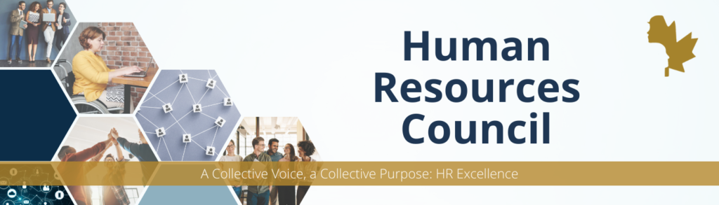 An image of the Human Resources Council's slogan: A Collective Voice, a Collective Purpose: HR Excellence