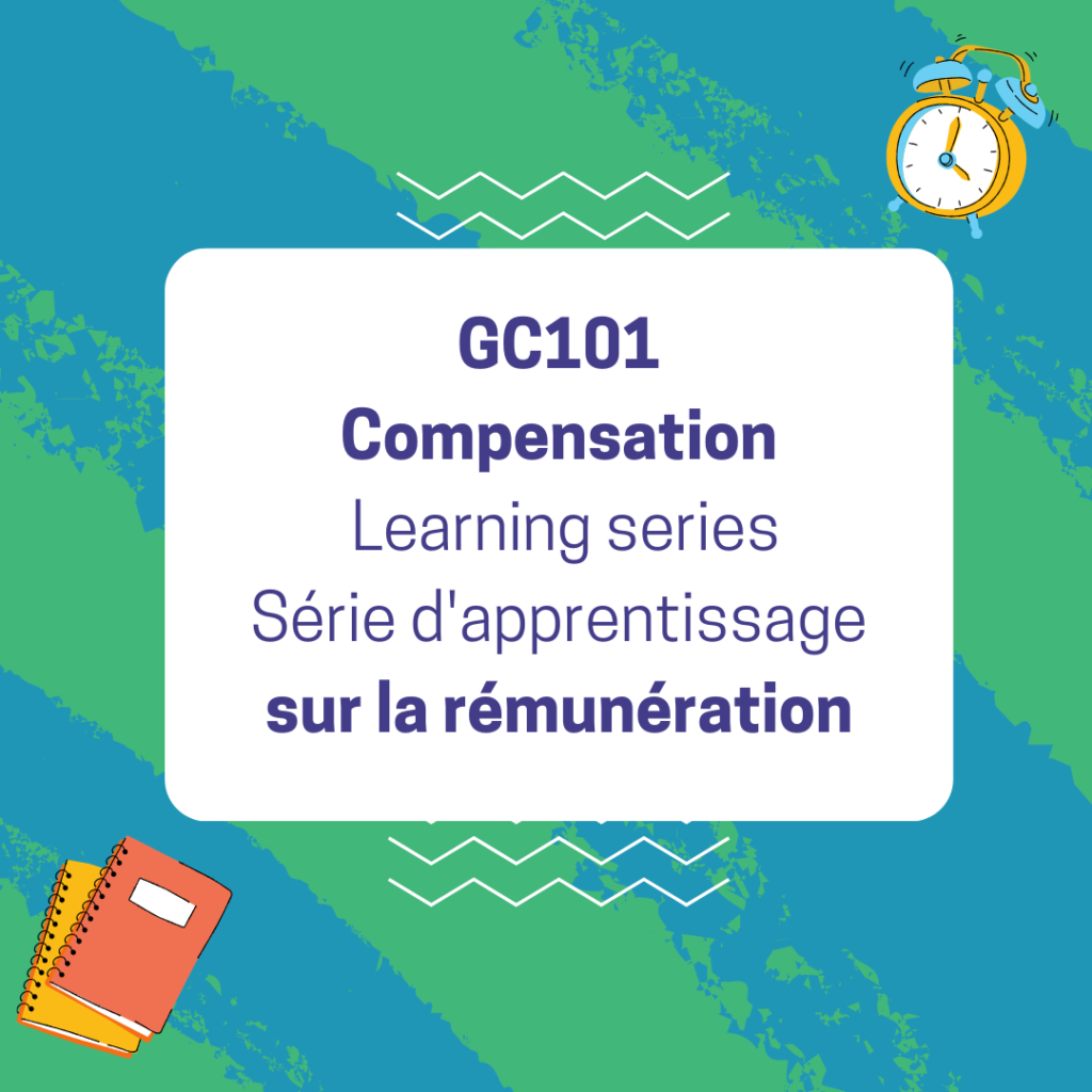 GC101 Compensation Learning Series
Série d'apprentissage sur la rémunération
